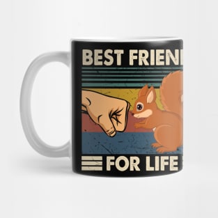 Best Friends For Life Tee for Fans of Squirrel Majesty Mug